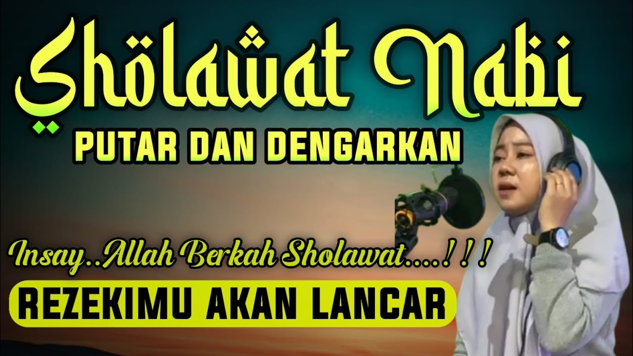 SHOLAWAT JIBRIL PENARIK REZEKI PALING MUSTAJAB, Sholawat Nabi Muhammad SAW, Sholawat penuh keberkah.