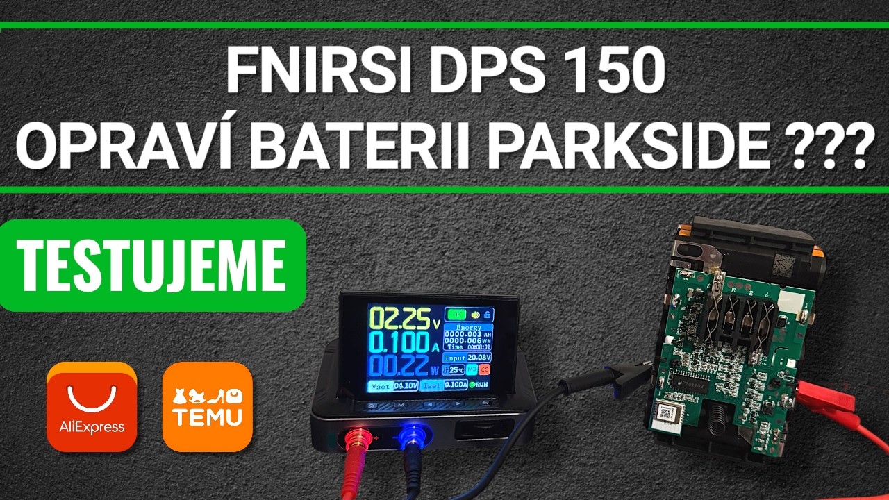 Parkside baterie nejde nabít? Zkusme opravit pomocí Fnirsi DPS 150 DC napájecího zdroje.