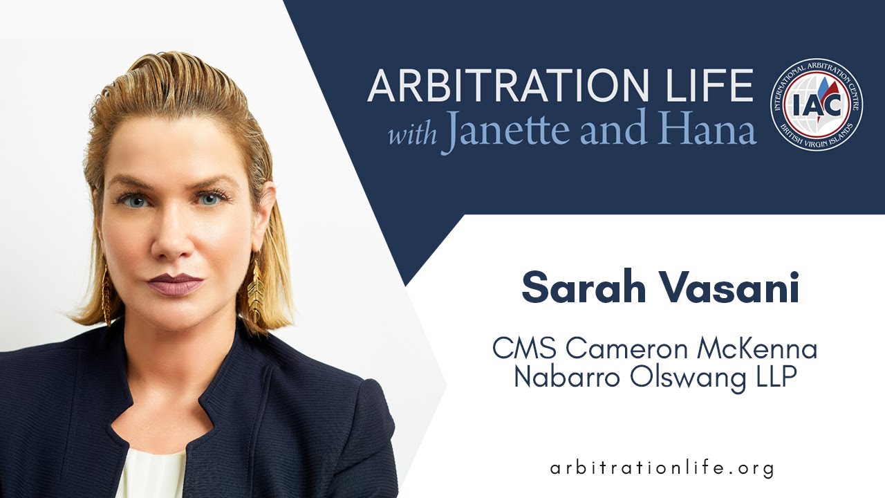 Sarah Vasani- ARBITRATION LIFE with Janette and Hana