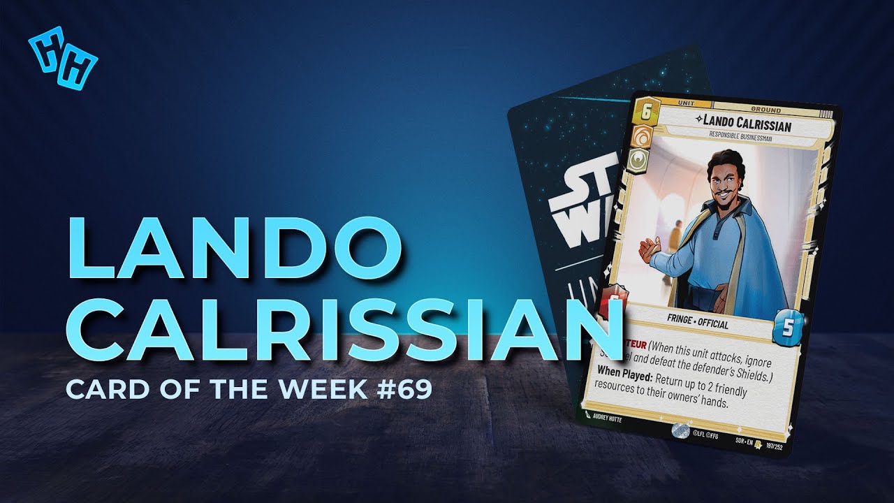 Lando Calrissian, Responsible Businessman (Star Wars: Unlimited) || Card of the Week 69