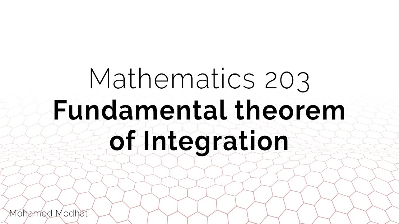 MATH203: Fundamental Theorem of Integration