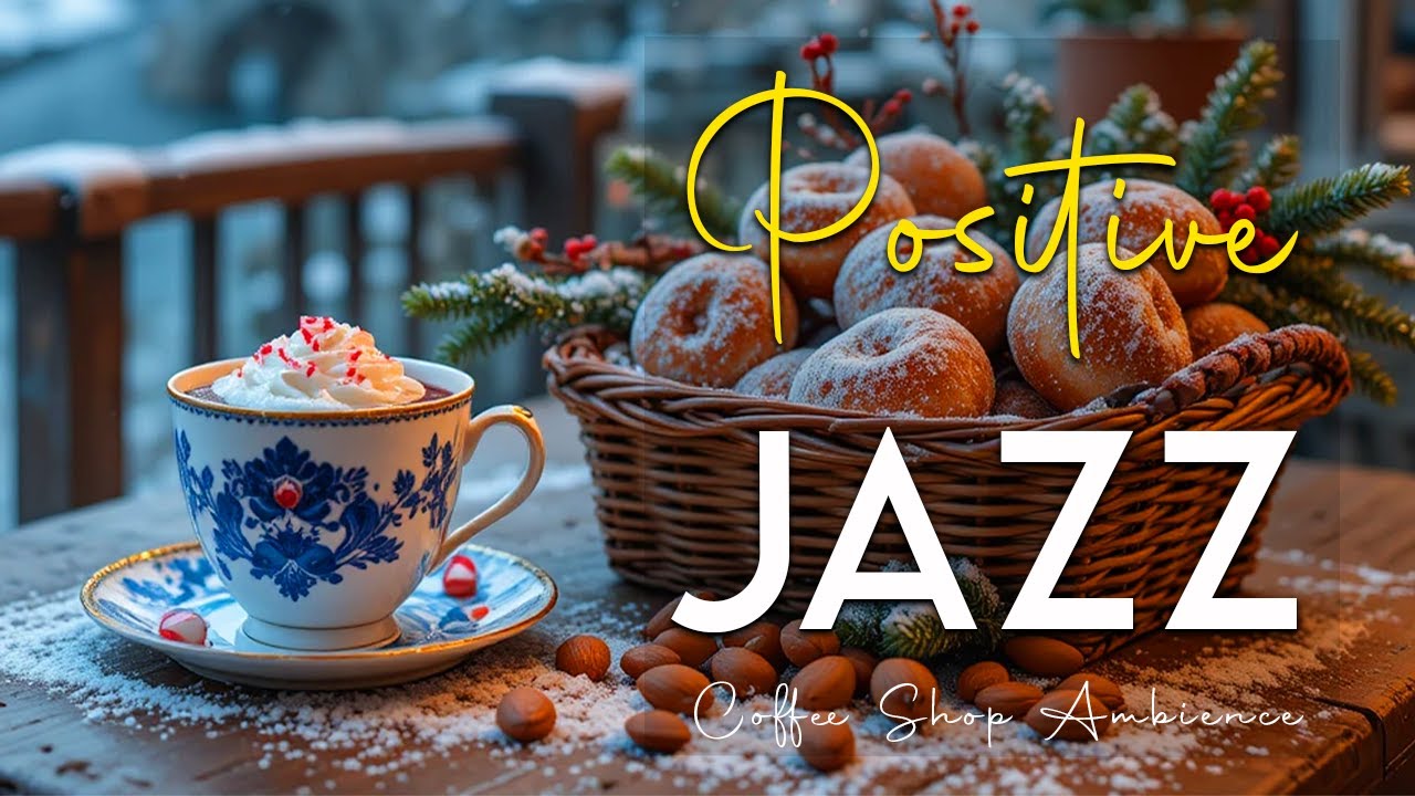 Positive Jazz Music 🌿 Gentle Bossa Nova Coffee Ambience for Peaceful Focus and Happy Mood