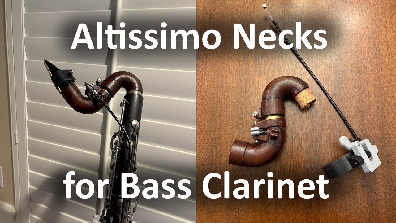 Altissimo Bass Clarinet Necks, play high on bass clarinet easily!