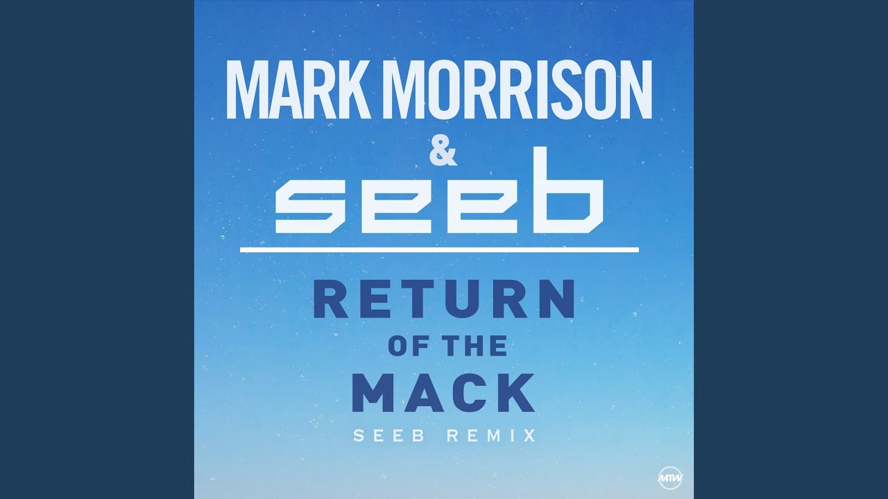 Return Of The Mack (Seeb Remix)