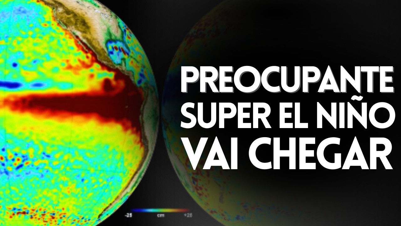 🔴SUPER EL NIÑO PODE SE CONFIGURAR ATÉ O FINAL DE 2026