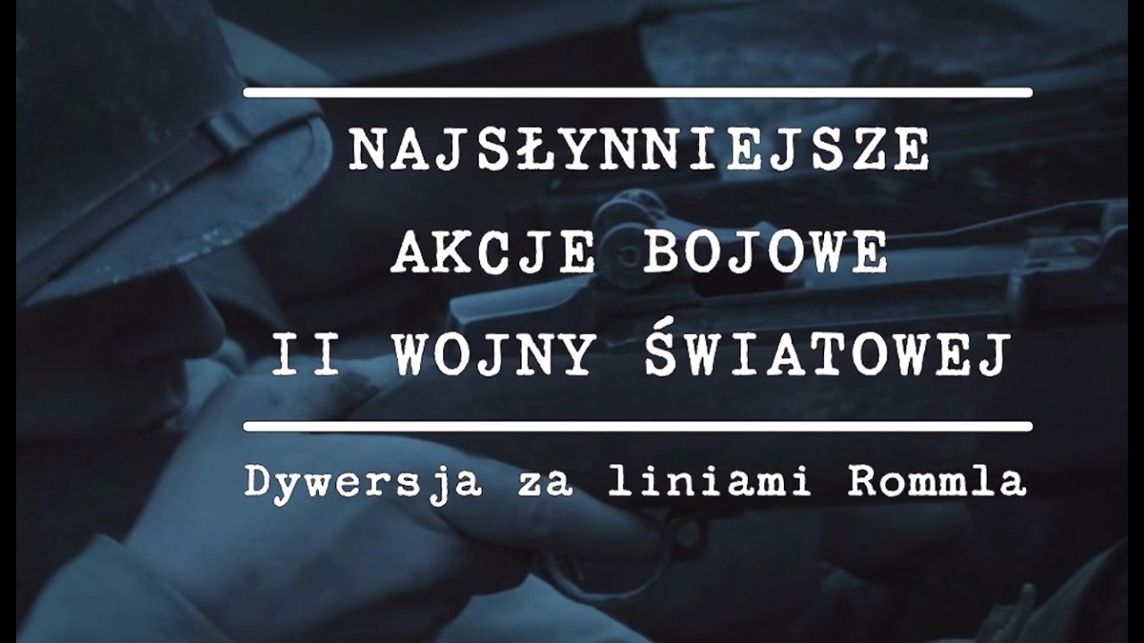 Najsłynniejsze akcje bojowe II wojny światowej   (odc  5)