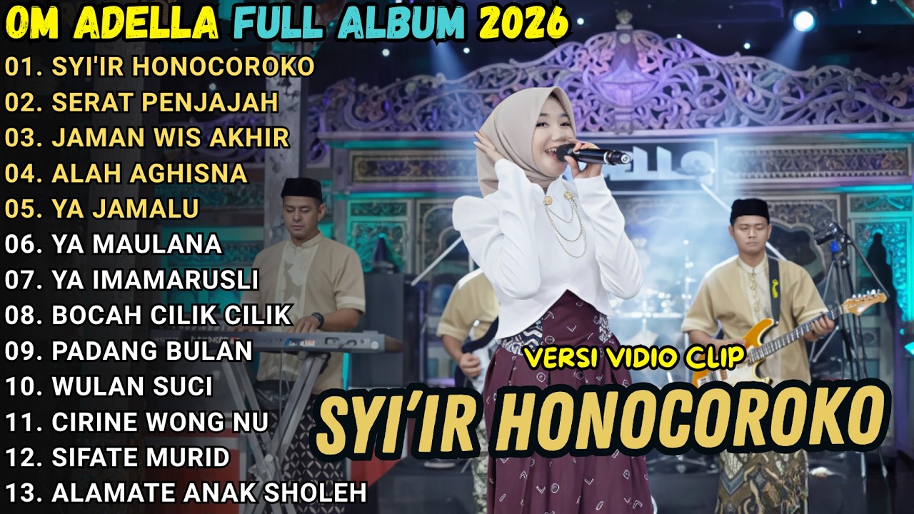 SHOLAWAT OM ADELLA TEBARU 2026 - SYI'IR HONOCOROKO - SERAT PENJAJAH  - CANTIKA ADELLA