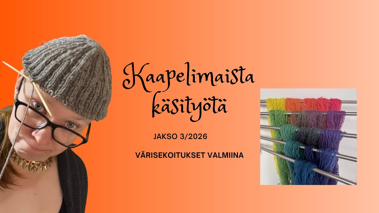 Kaapelimaista käsityötä jakso 3/26. Värisekoitukset valmiina