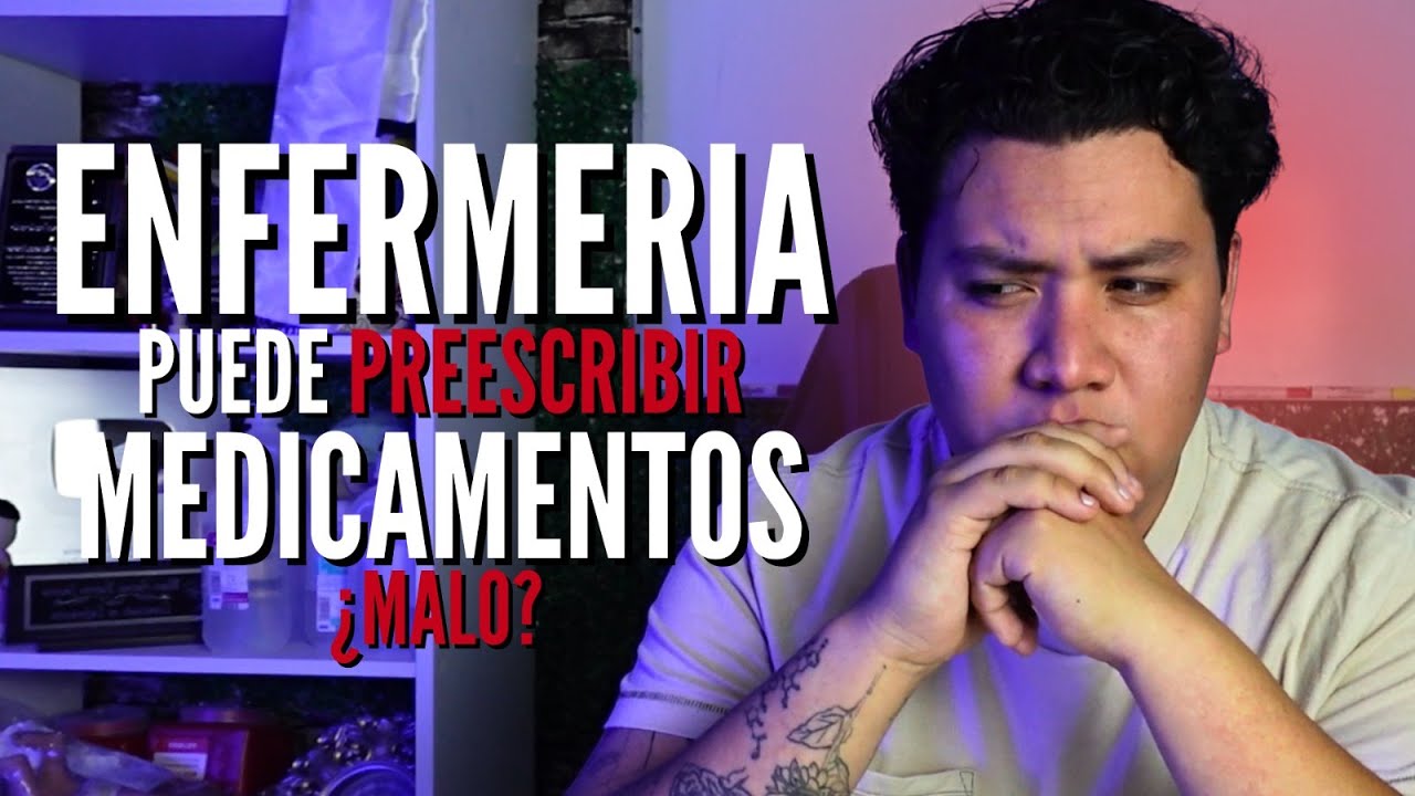 Estos son los MEDICAMENTOS que un PASANTE de ENFERMERIA puede PRESCRIBIR | Enfermeria