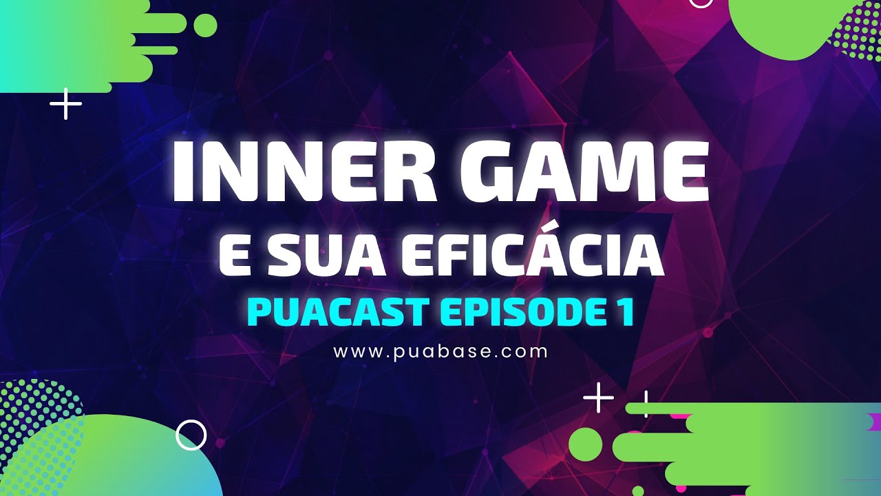INNER GAME - PuaCast #001 @puabase