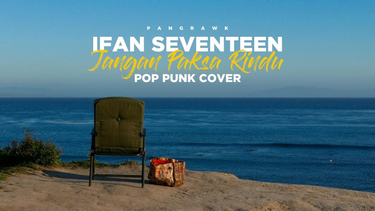 IFAN SEVENTEEN - JANGAN PAKSA RINDU || POP PUNK COVER 