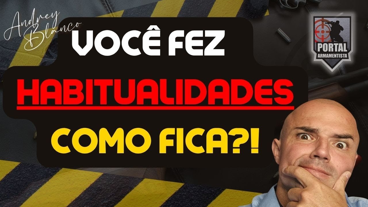 HABITUALIDADES - QUEM FEZ? COMO FICA?