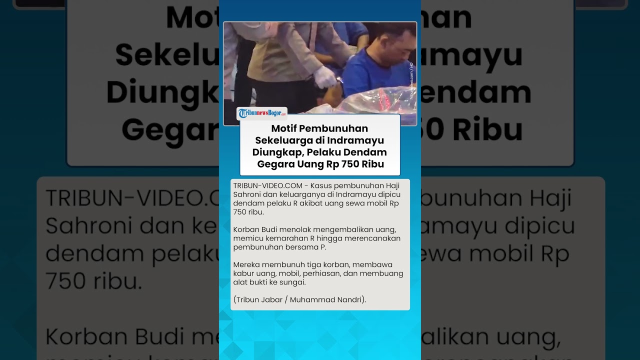 DENDAM KESUMAT! INI Motif Pembunuhan Sekeluarga di Indramayu, Gegara Dipicu Uang Rp 750 Ribu