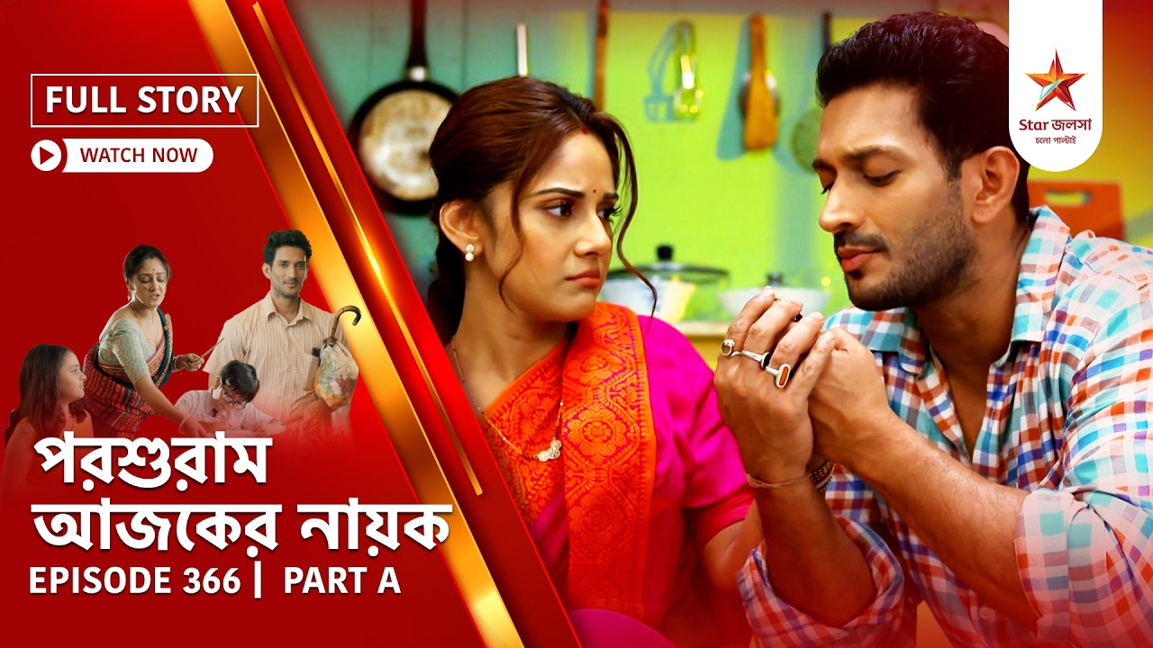 Full Story | Parashuram Ajker Nayok | Episode 366 | Part A