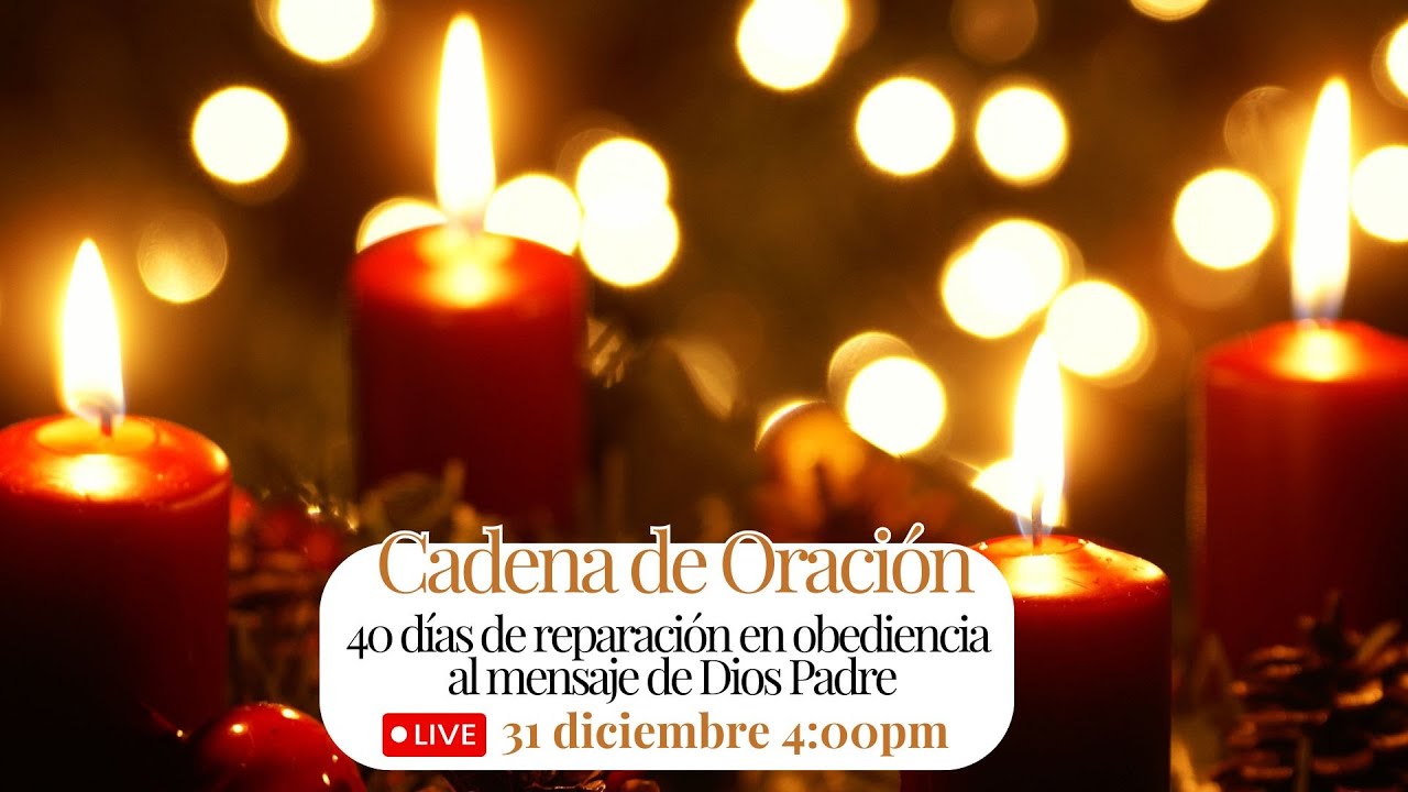 DIA 40 DE LA CADENA DE ORACI&Oacute;N