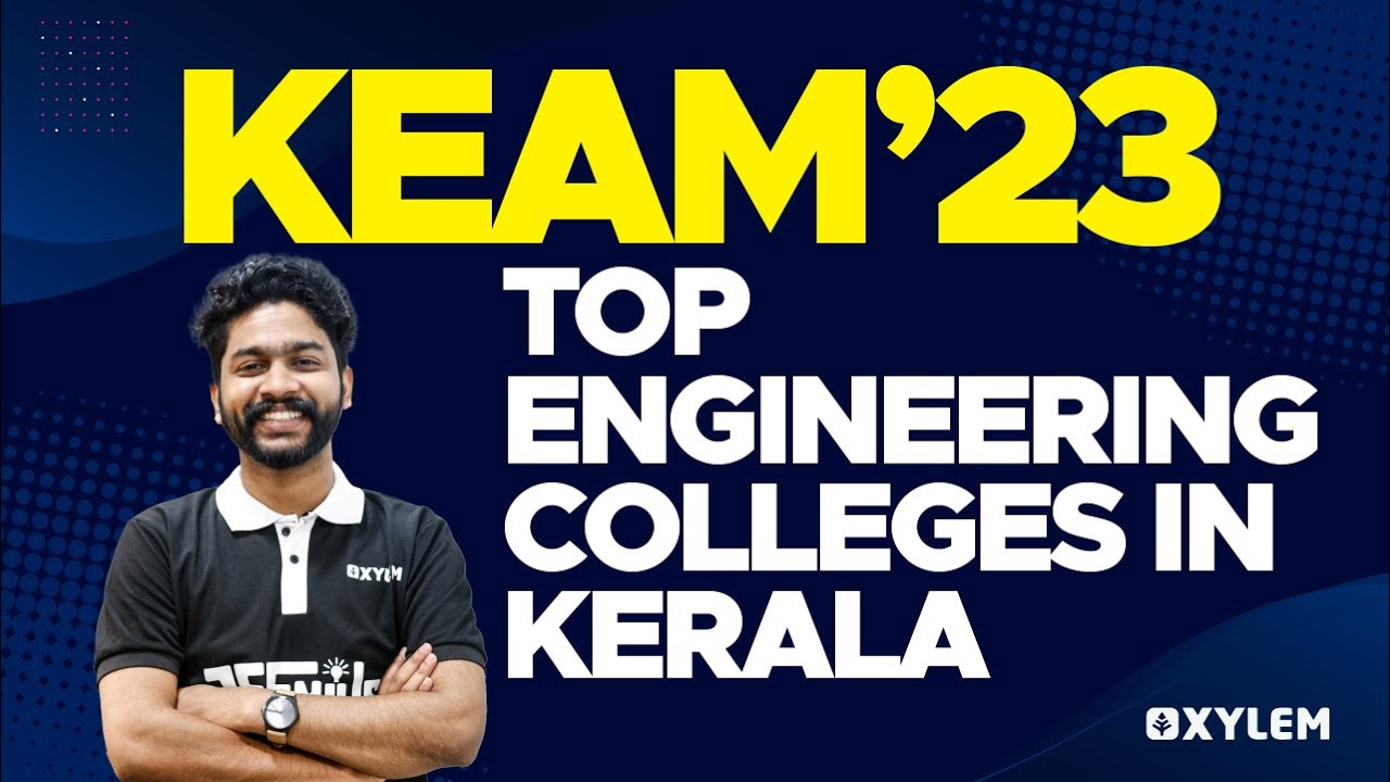 Top Engineering Colleges in Kerala - KEAM 2023 | XYLEM KEAM