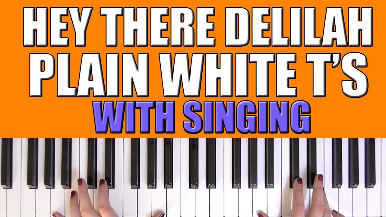 HOW TO PLAY: HEY THERE DELILAH - PLAIN WHITE T'S