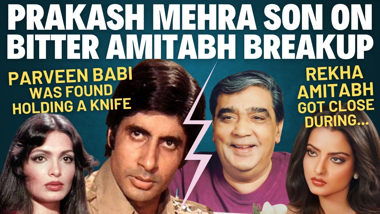 Prakash Mehra Son Exclusive | Amitabh Rift | Jaya Angry | Rekha Affair | Mumtaz Refused | Dev Anand