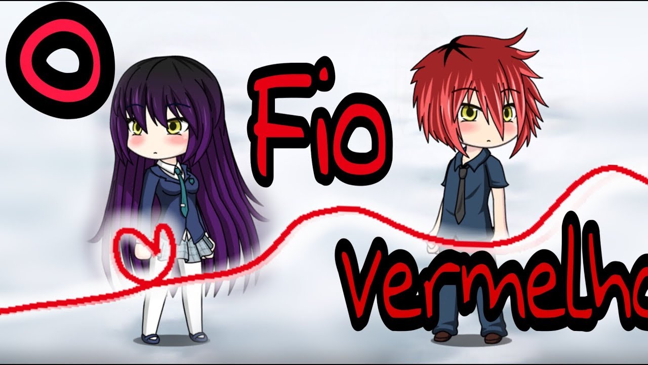 | O Fio Vermelho (Gacha Studio) | #1 Continua?