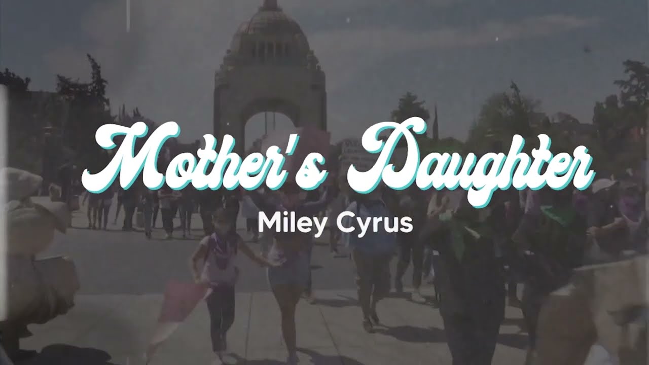 🗃 mother's daughter - miley cyrus (lyrics/español) #8M