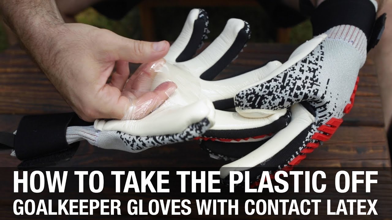 How to take the plastic off of goalkeeper gloves with contact latex