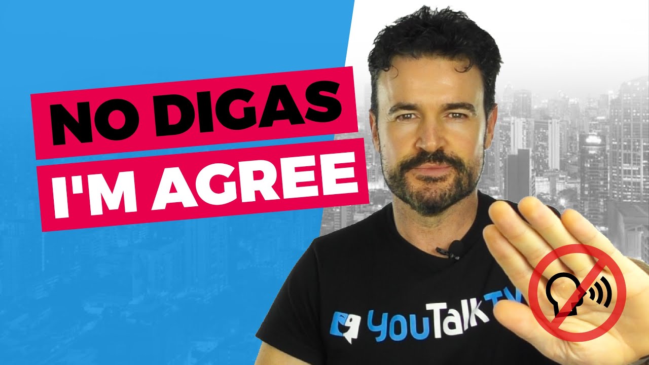 ❌ No digas I'M Agree / Formas de decir ESTAR DE ACUERDO en inglés