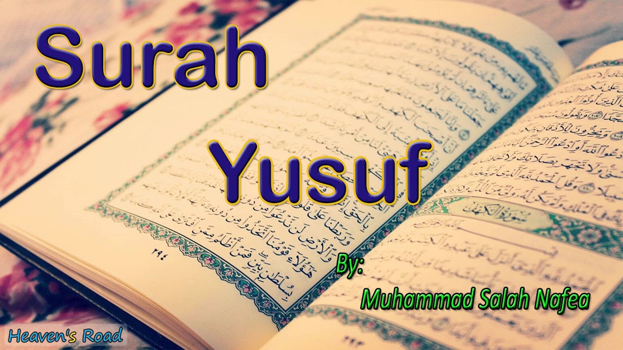Wonderful Recitation of Surah Yusuf by Muhammad Salah Nafea