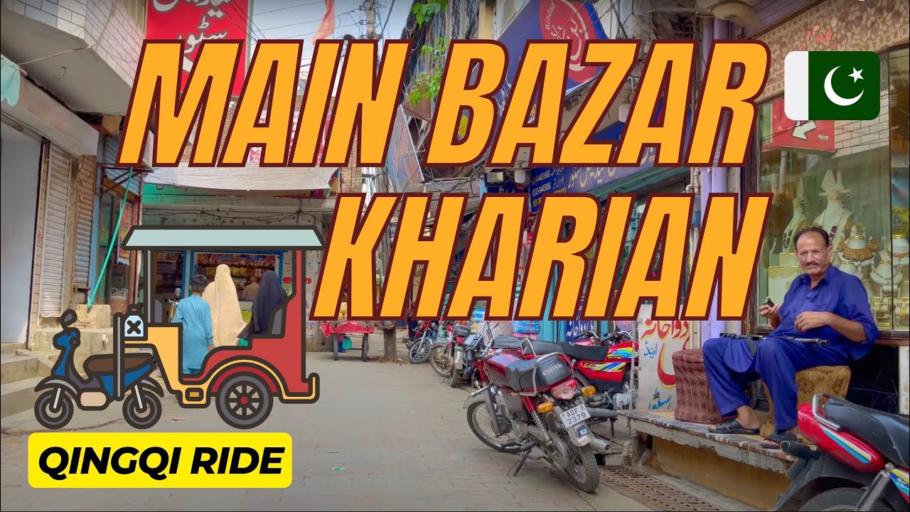 Main Bazar Kharian City - Qingqi Ride - Punjab Pakistan