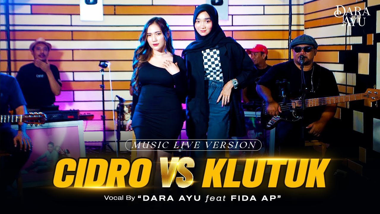Dara Ayu Feat. Fida Ap - Cidro Vs Klutuk (Official Music Video)