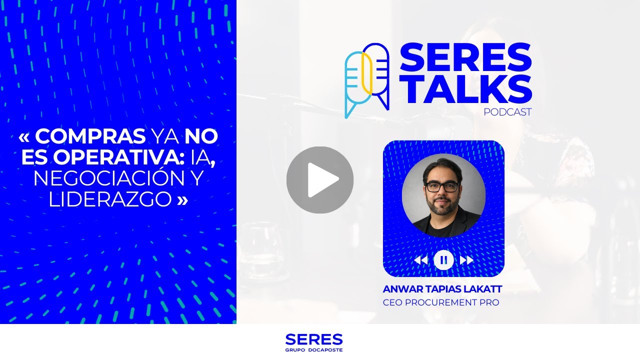 Compras ya no es operativa: IA, negociación y liderazgo | Anwar Tapias