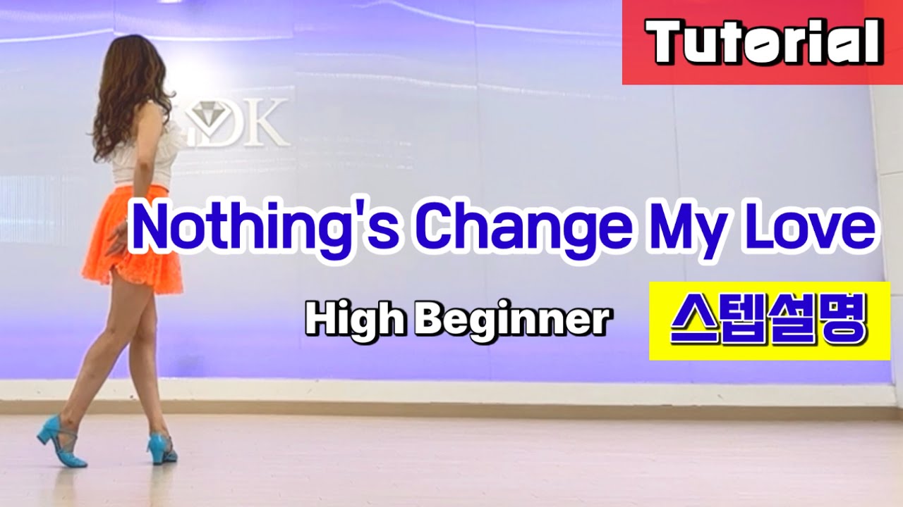 Nothing's Change My Love Linedance/ Tutorial/ 설명영상