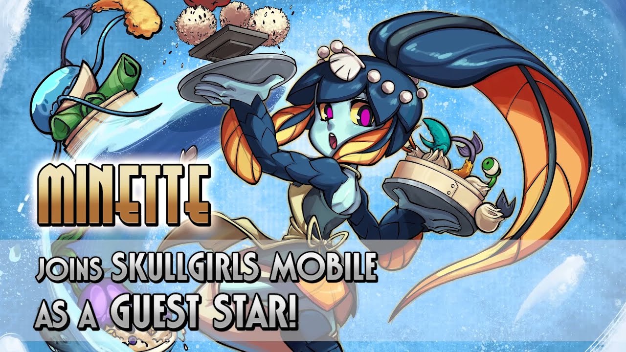 Skullgirls Mobile - MINETTE Guest Star Trailer