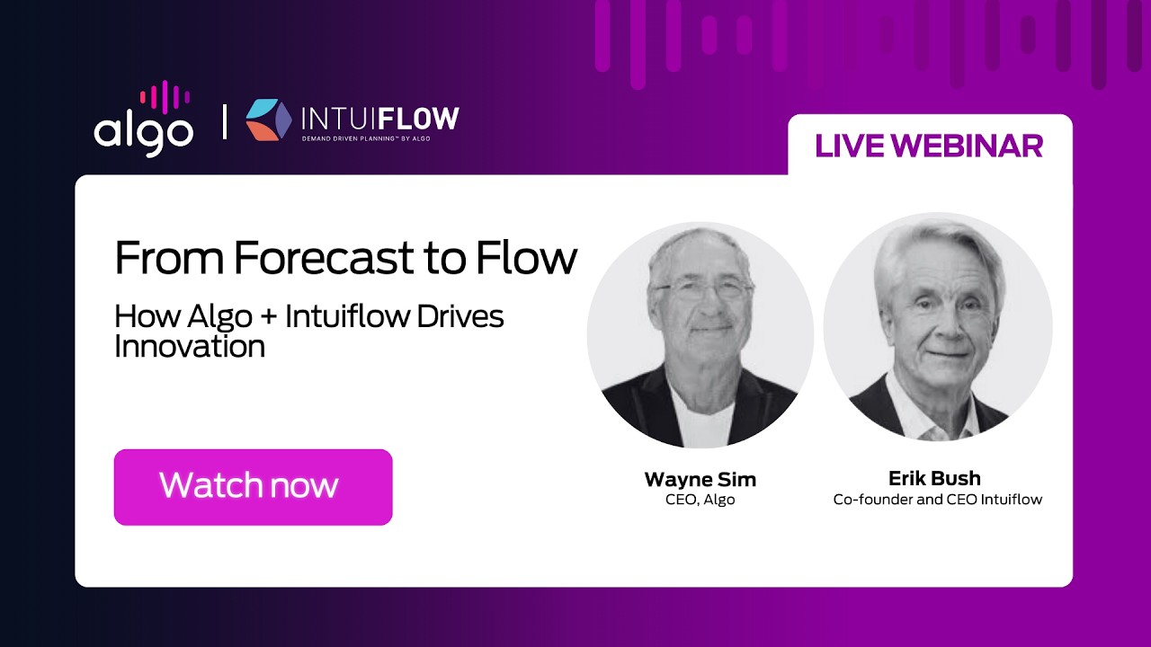 On Demand Webinar: From Forecast to Flow: How Algo + Intuiflow Drives Innovation