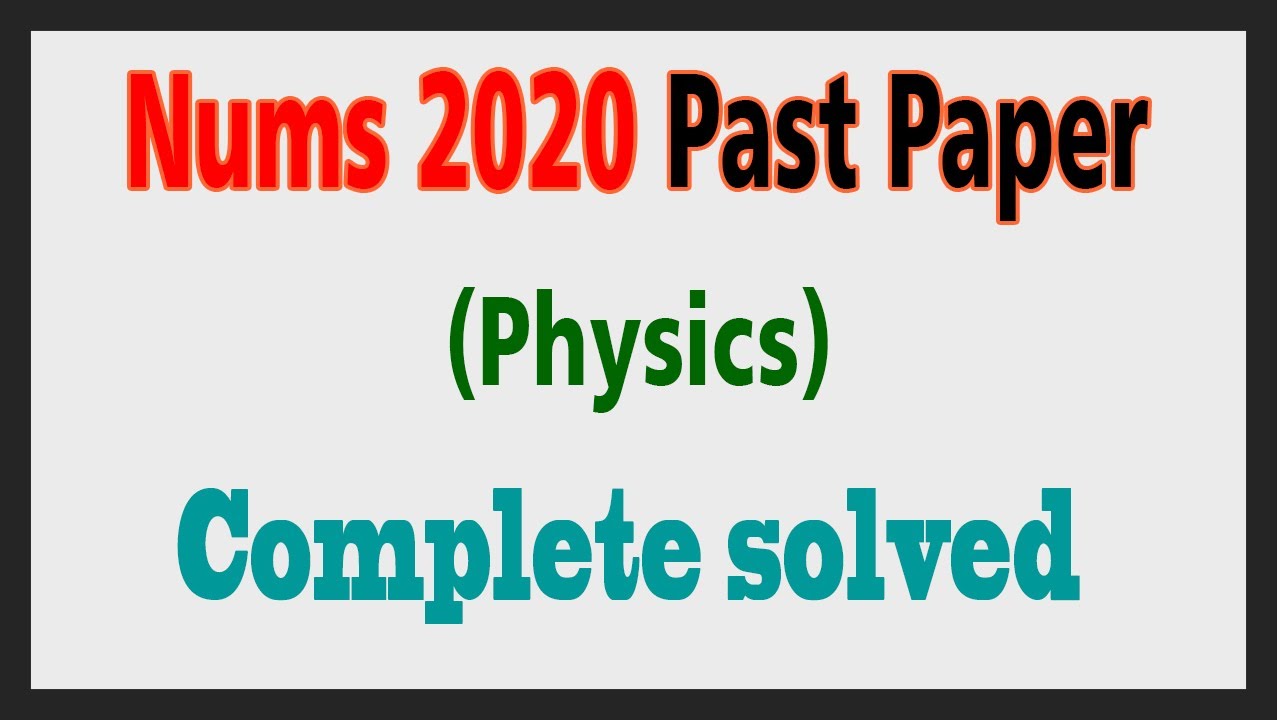NUMS Past Papers | NUMS past paper 2020 | past papers of NUMS | NUMS 2025 Preparation