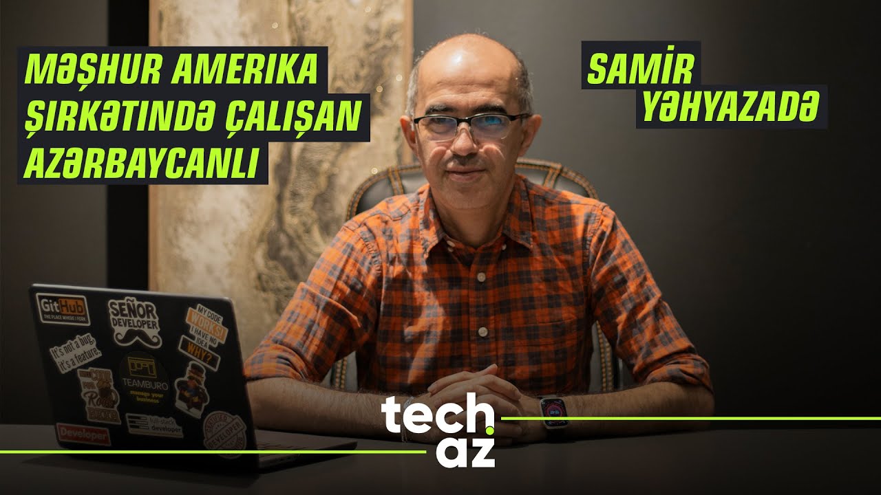 Məşhur ABŞ Şirkətində Çalışan Azərbaycanlı: Amerikada Developer Olmaq Üçün Ali Təhsil Mütləq Deyil