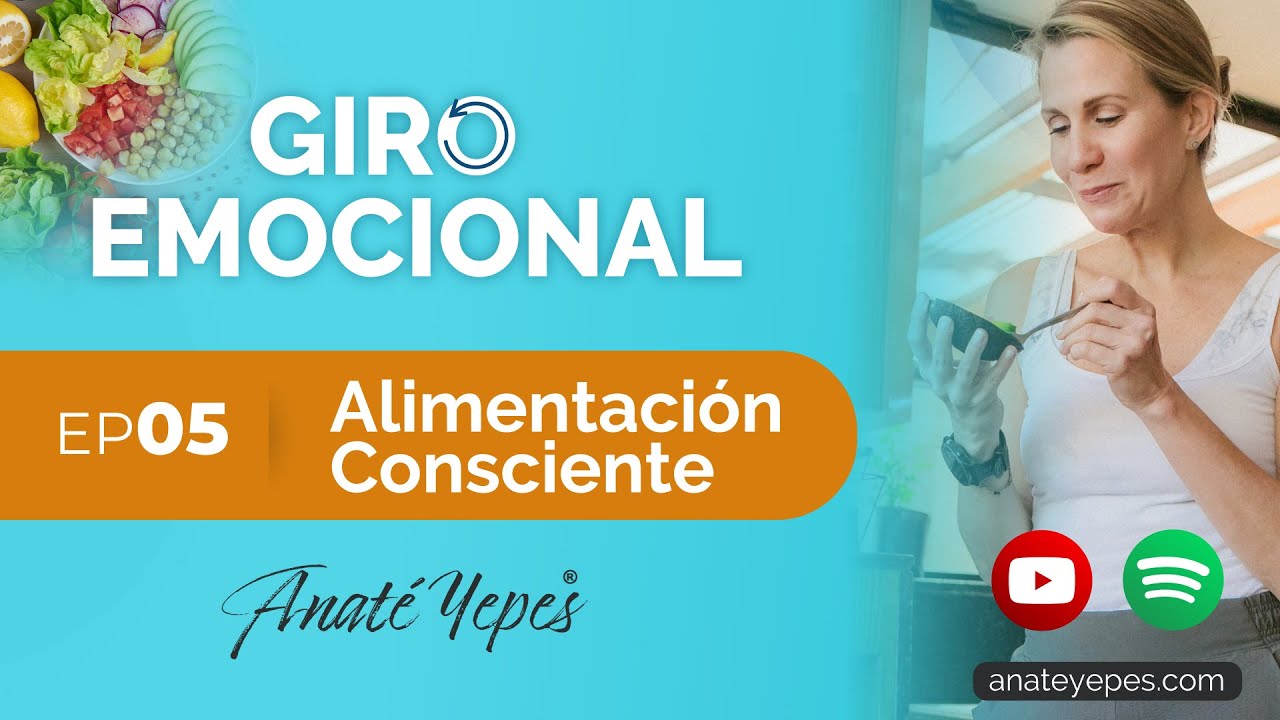Las emociones y lo que comes | &iquest;Adicci&oacute;n o salud? | Giro Emocional con Anat&eacute; Yepes