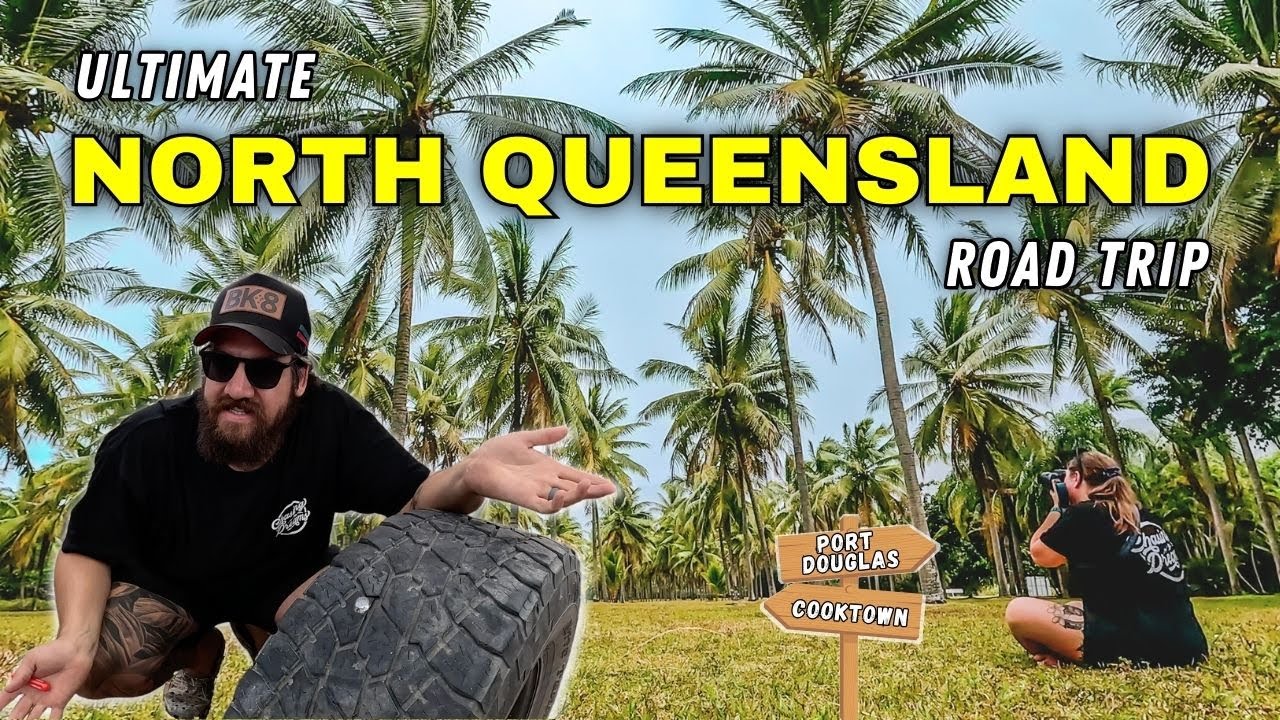Ultimate NORTH QUEENSLAND Road Trip | Making our way NORTH to COOKTOWN