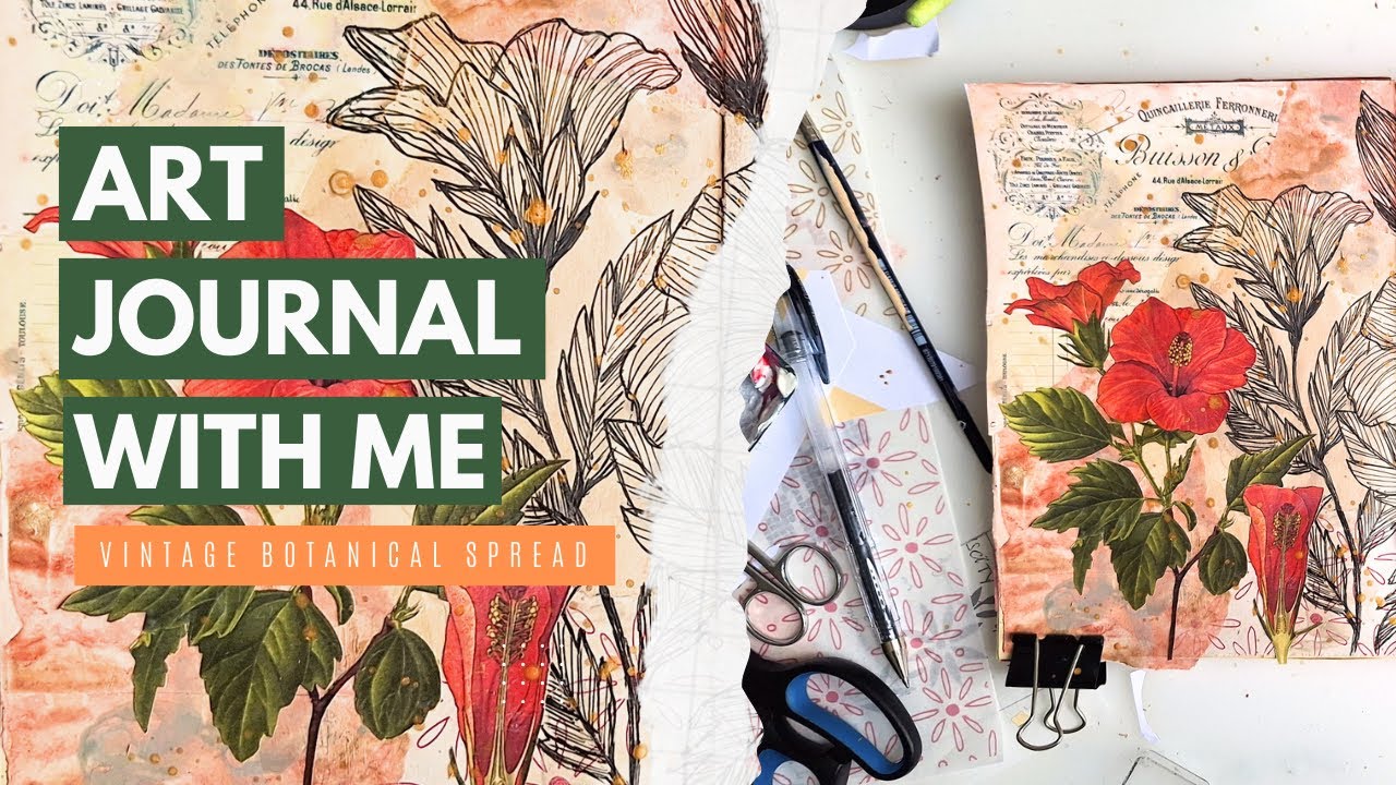 Creating Vintage Botanical Inspired Pages - Journal with me tutorial video