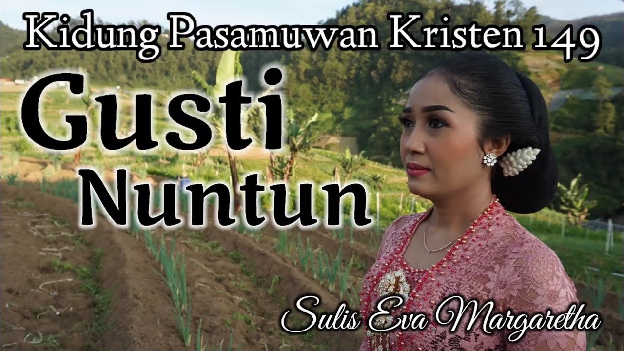 KPK 149, Gusti Nuntun, Sulis Eva Margaretha