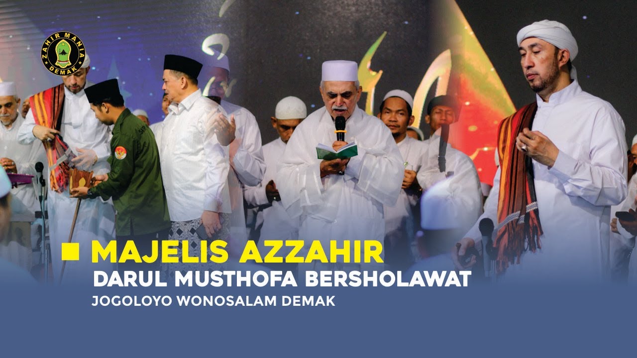 DARUL MUSTHOFA BERSHOLAWAT - MAJELIS AZZAHIR || LIVE DEMAK #1