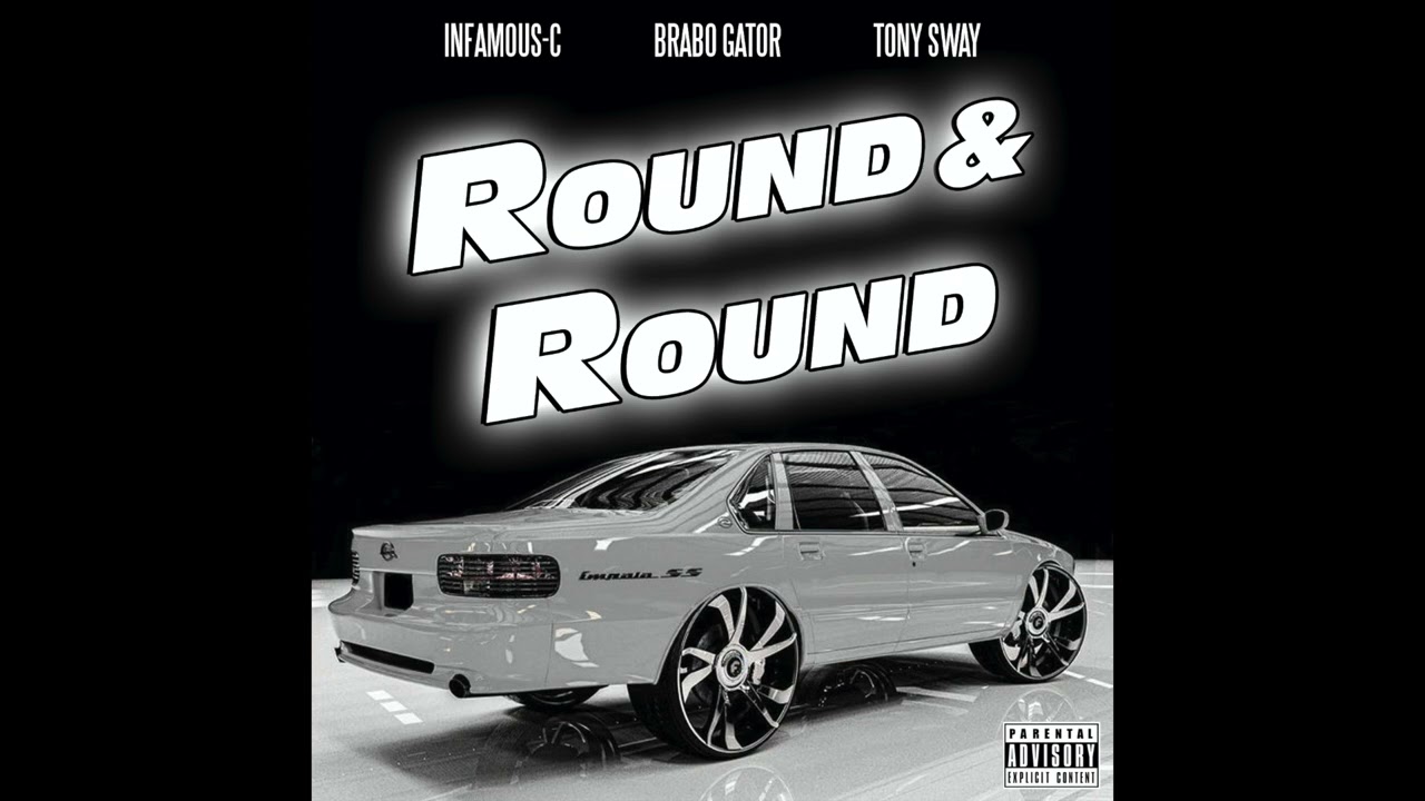 Infamous-C - Round & Round (feat. Brabo Gator & Tony Sway)