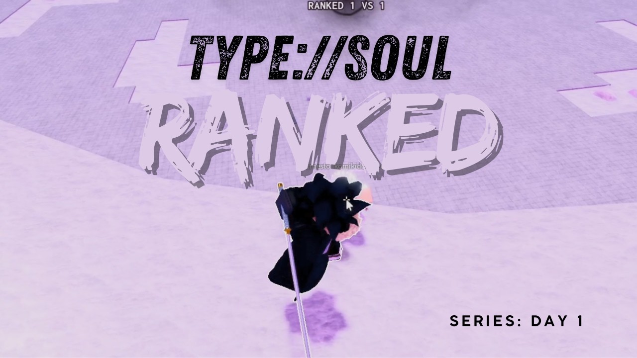 (Day 1) Trying to be good at Combat by playing Ranked Type:// SOUL