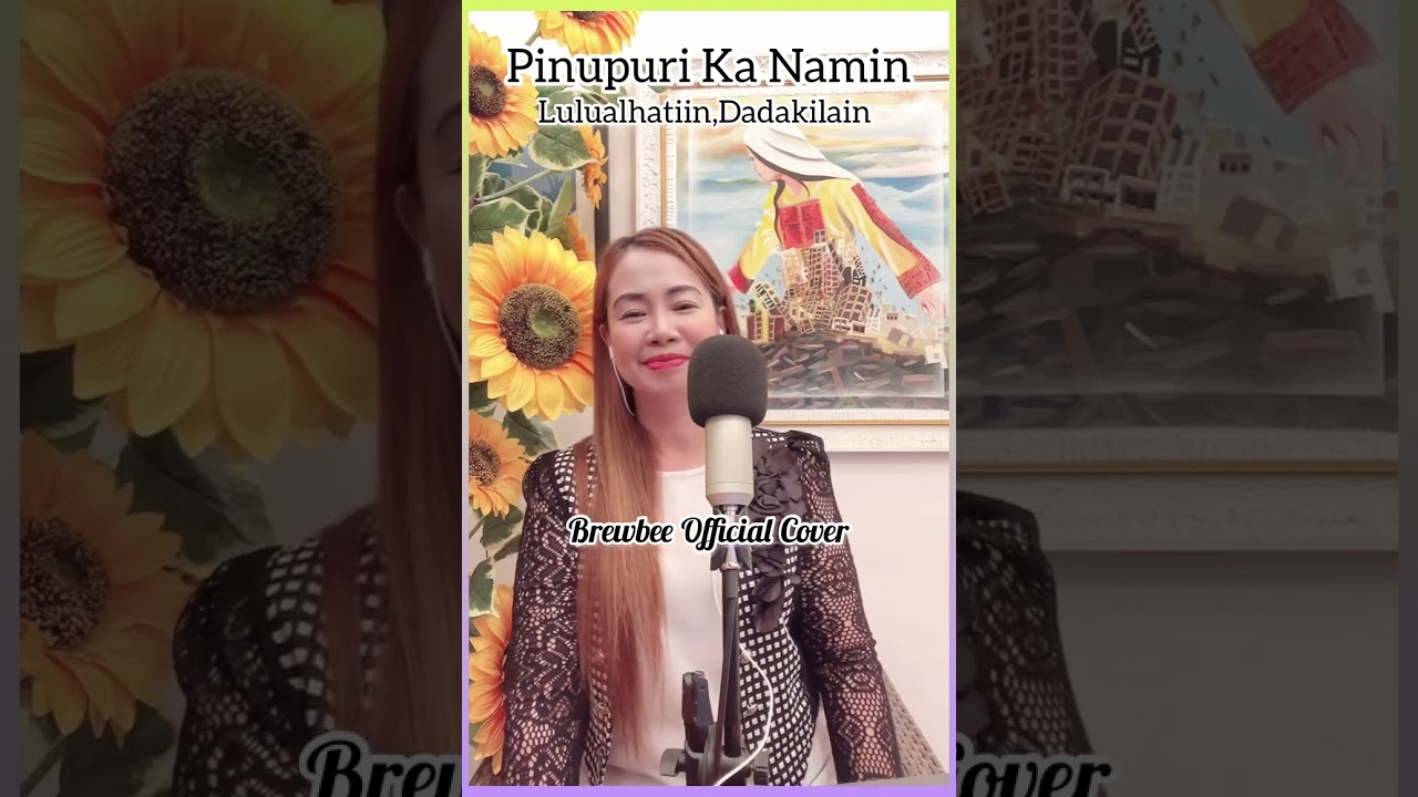 Pinupuri Ka Namin- Luluwalhatiin Dadakilain- Cover by BrewBee