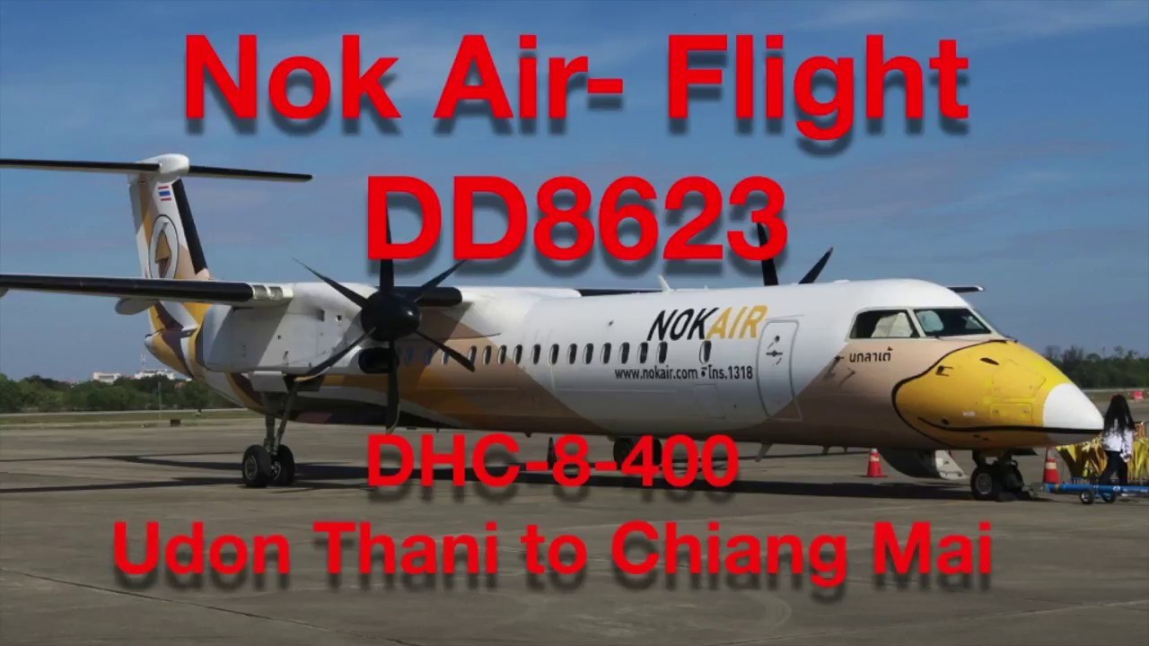 Airplane | Nok Air | Bombardier DHC-8-400 | UdonThani to Chiang Mai