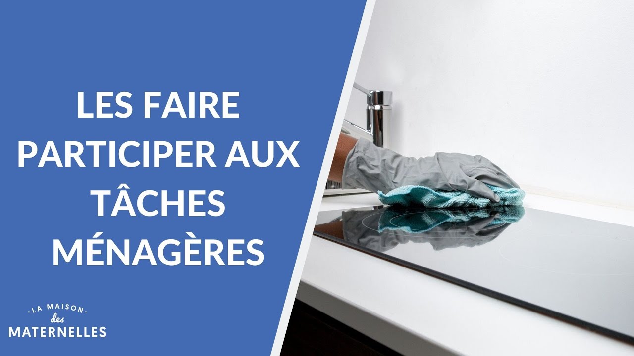 Les faire participer aux tâches ménagères - La Maison des maternelles #LMDM