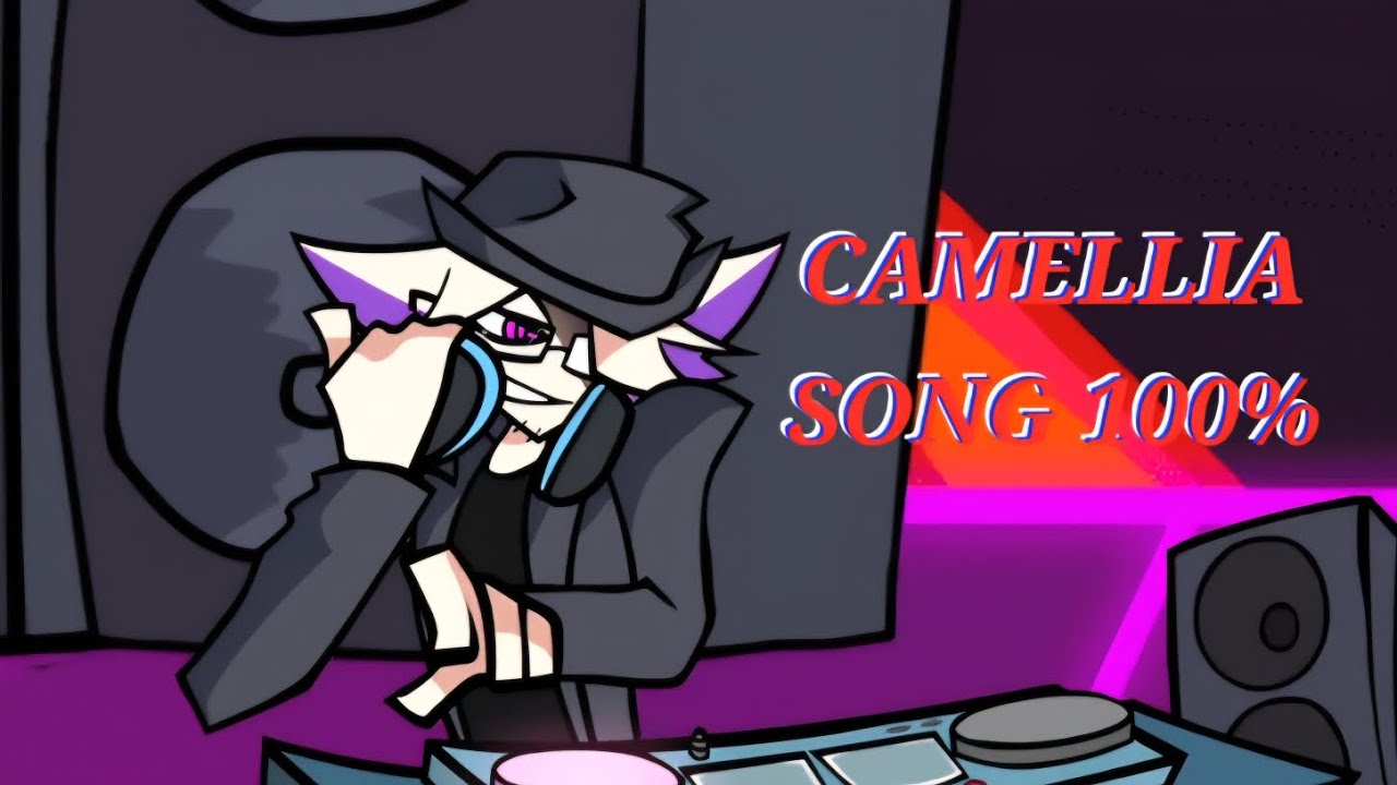 Camellia song 100% | PROSITO18 