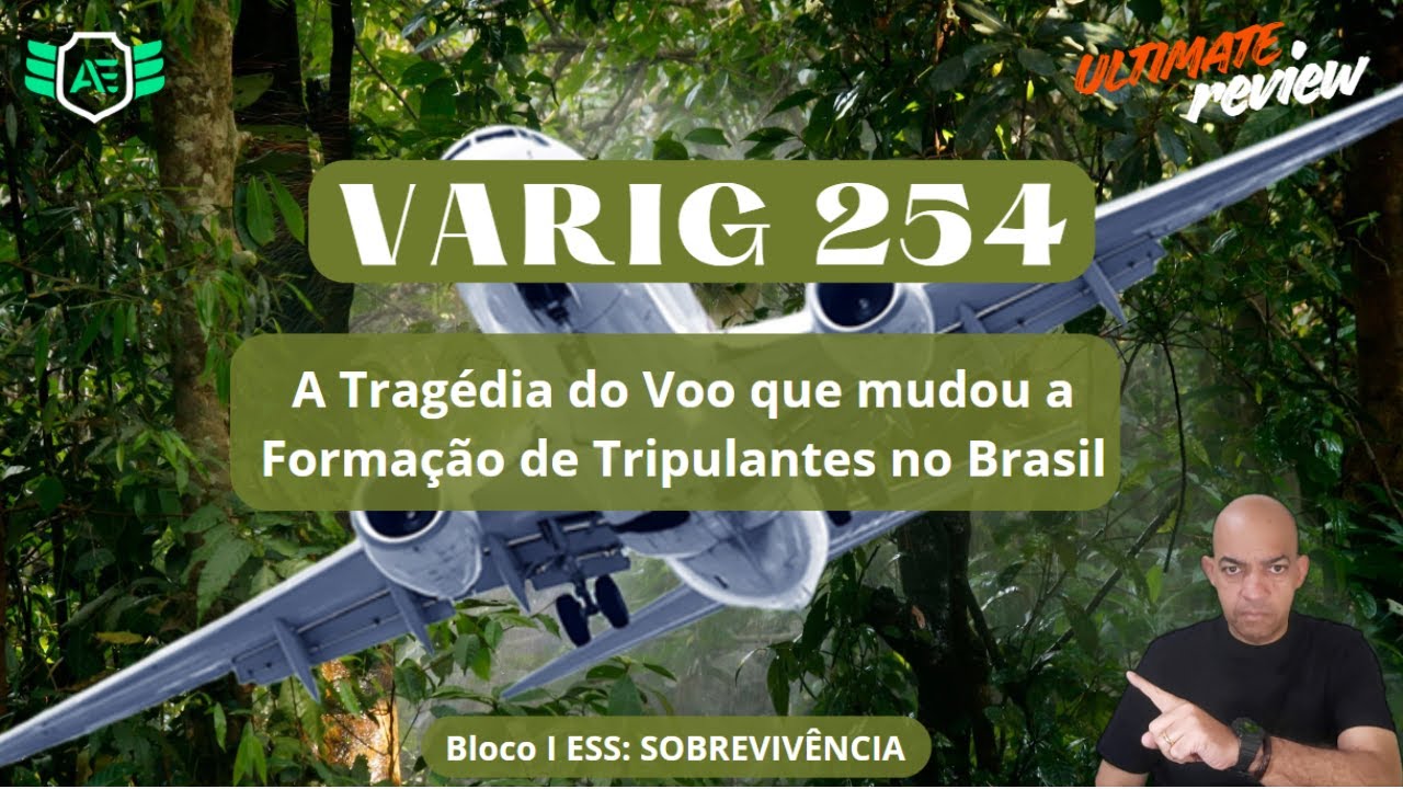 Bloco I ESS: VARIG Voo 254, o acidente que mudou a formação de aeronautas no Brasil. Sobrevivência
