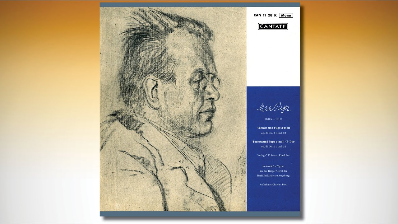 Friedrich H&Ouml;GNER &ndash; Max REGER, Orgelwerke &ndash; Rieger-Orgel der Barf&uuml;&szlig;erkirche zu Augsburg