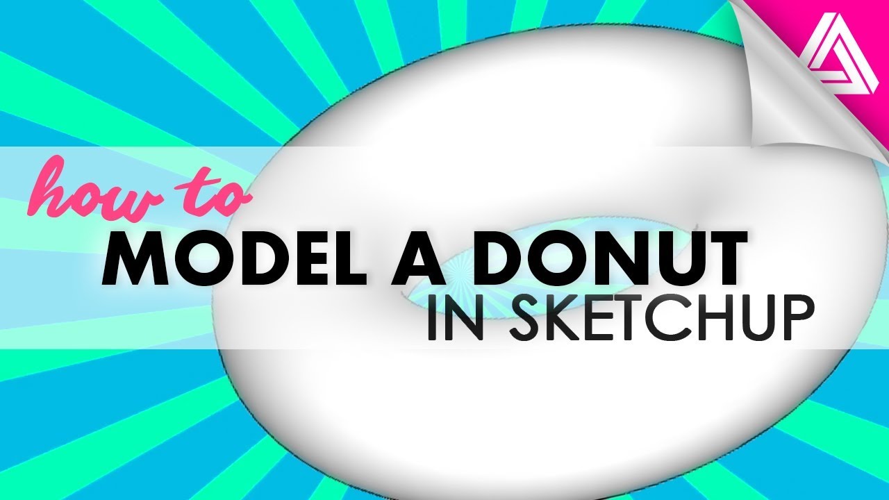 How to Model a Donut in Sketchup