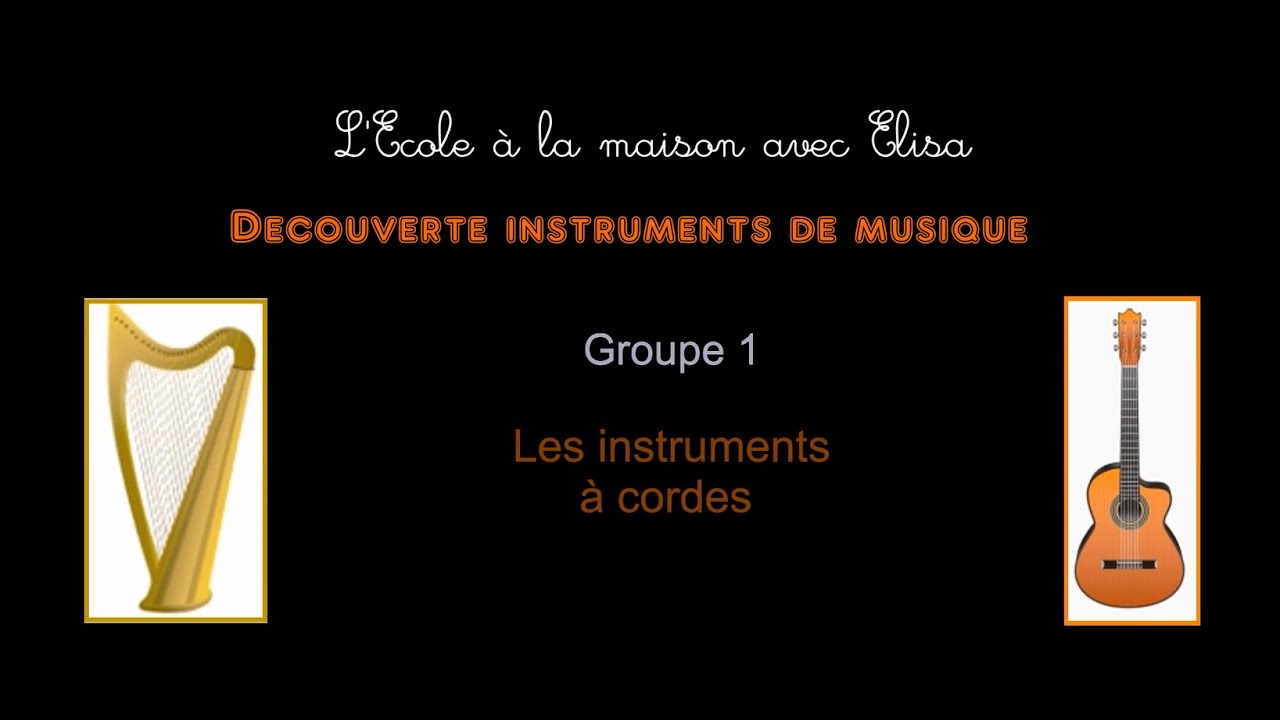 Découverte instruments  - Groupe 1  -  Les instruments à cordes